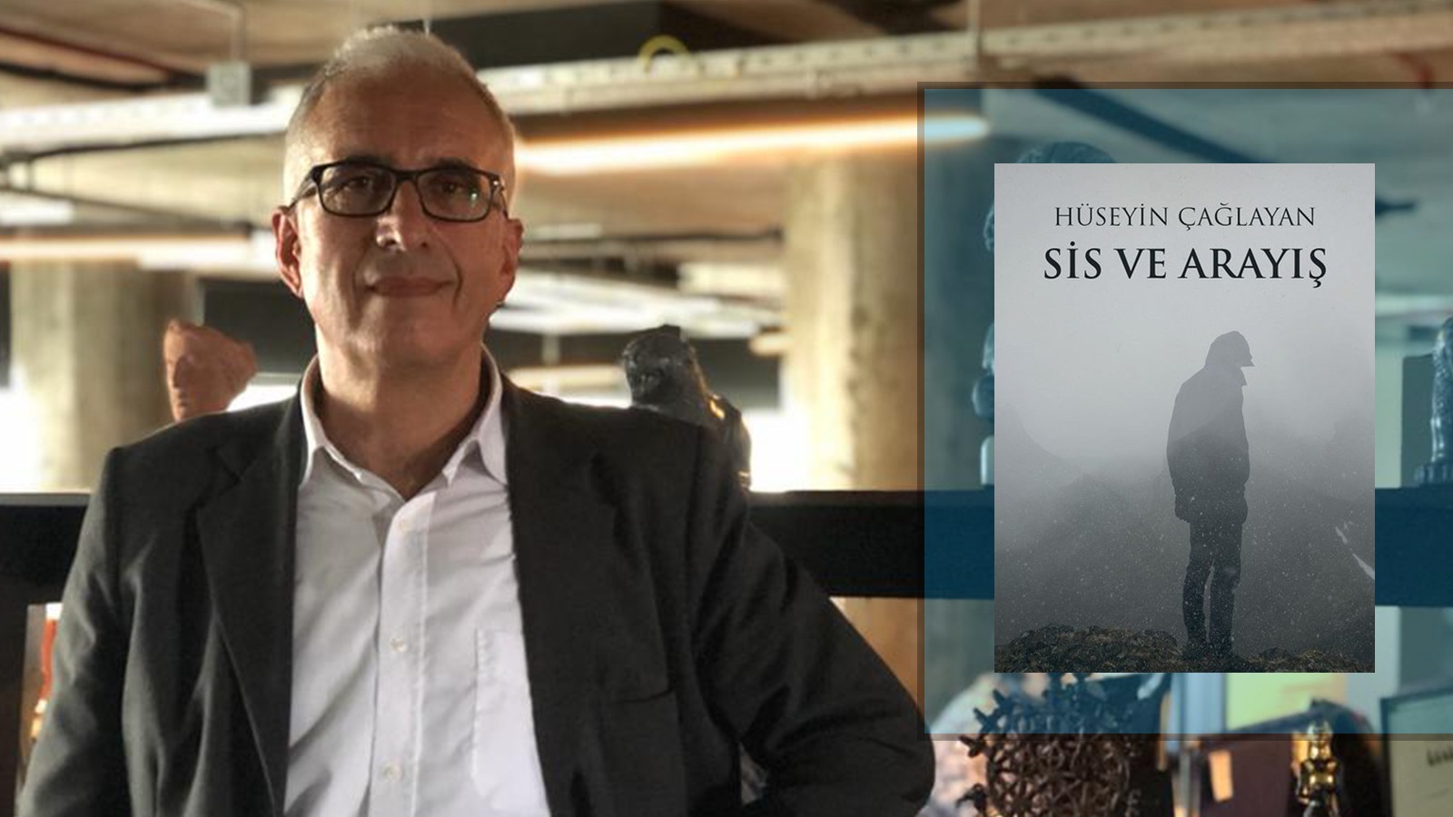 Hüseyin Çağlayan - Sis ve Arayış