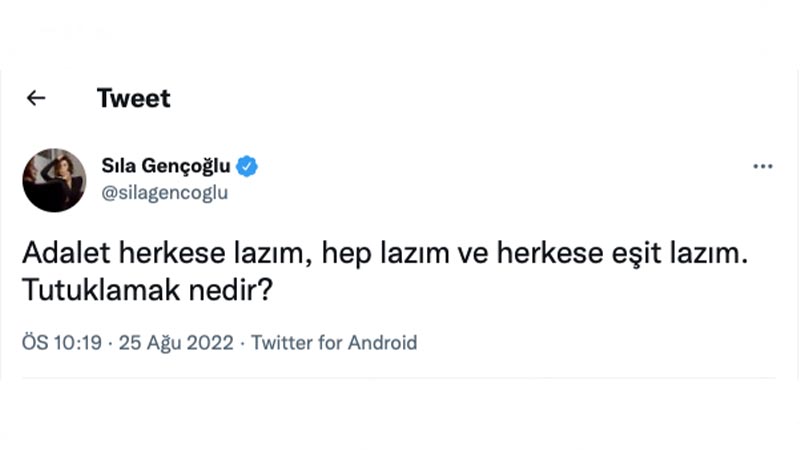 Sıla Gençoğlu: Adalet herkese lazım, hep lasım ve herkese eşit lazım. Tutuklamak nedir?
