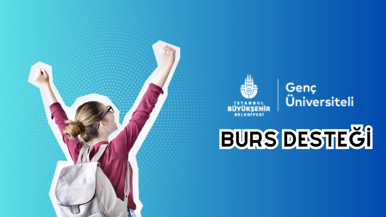 İstanbul Büyükşehir Belediyesi (İBB) Genç Üniversiteli Bursu: Belediye lisans, önlisans, yüksek lisans ve doktora öğrencilerine yönelik burs imkanı sağlıyor. Devlet veya vakıf üniversitesinde burslu okuyan öğrencilerin bu imkandan yararlanabiliyor. Burs başvuru takimi ve miktarı belediyenin internet sitesi üzerinden açıklanacak.