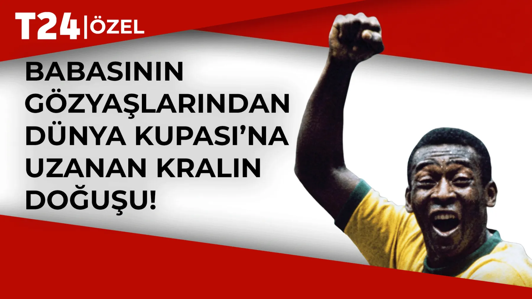 Futbolun kralı Pele bir efsaneye nasıl dönüştü?